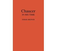 Chaucer in His Time.