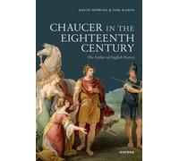 Chaucer in the Eighteenth Century: The Father of English Poetry