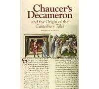 Chaucer`s Decameron and the Origin of the Canterbury Tales: 44 (Chaucer Studies)