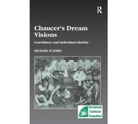 Chaucer’s Dream Visions: Courtliness and Individual Identity: 7 (Studies in European Cultural Transition)