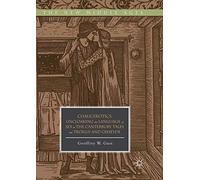 Chaucerotics: Uncloaking the Language of Sex in The Canterbury Tales and Troilus and Criseyde (The New Middle Ages)