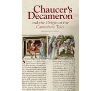 Chaucer's Decameron and the Origin of the Canterbury Tales (44) (Chaucer Studies)