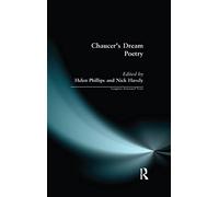 Chaucer's Dream Poetry: Logman's Annotated Text (Longman Annotated Texts)