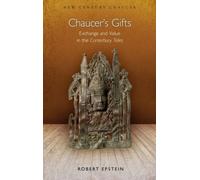 Chaucer's Gifts : Exchange and Value in the Canterbury Tales