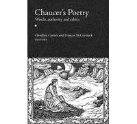 Chaucer's Poetry: Words, Authority and Ethics (Dublin Studies in Medieval and Renaissance Literature)