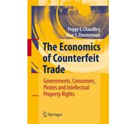 Chaudhry - Economics of Counterfeit Trade Governments Consumers Pi - P555z
