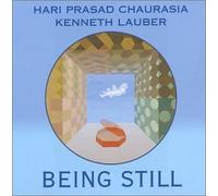 Chaurasia, Hari Prasad - Being Still