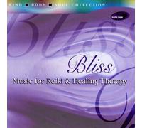 Chaurasia, Rakesh - Bliss - Music For Reiki And Healing Therapy