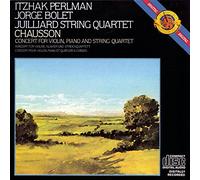 Chausson^Perlman^Bolet^Juilliard Quartet - Concert for Violin, Piano & String Quartet