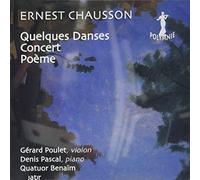 Chausson: Quelques Danses/Conc