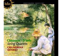 Chausson: String Quartet Op.35; d'Indy: String Quartet No.1 Import Edition by Chilingirian String Quartet (2013) Audio CD