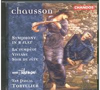 Chausson: Symphony in B flat / La Tempête / Viviane / Soir de fête