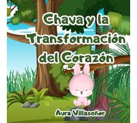 Chava y la Transformación del Corazón