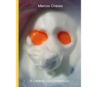 Chaves, Marcos - Marcos Chaves: It Looked and I Looked Back