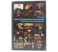 Chavez - The Revolution Will Not be Televised: A Case Study of Politics and the Media (Nonfictions)