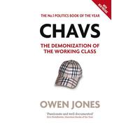 Chavs: The Demonization of the Working Class