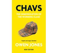 Chavs: The Demonization of the Working Class by Owen Jones | Paperback | 2020