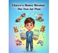 Chayce's Money Mission: The Two Jar Plan