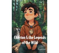 Chayton & the Legends of the Wild: Volume 4