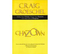 Chazown: Define your Vision. Pursue your Passion. Live your Life on Purpose.