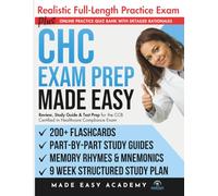 CHC Exam Prep Made Easy: Review, Study Guide and Test Prep for the CCB Certified in Healthcare Compliance Exam with Flashcards, an Online Quiz Bank, 9 ... Practice Test (Made Easy Academy Series)