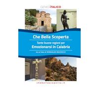 Che Bella Scoperta - Emozionarsi in Calabria