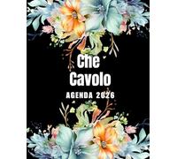 Che Cavolo Agenda 2026: Planer 2026 giornaliera, settimanale e mensile per ragazze e donne - per pianificare il proprio tempo e organizzare la propria ... da colorare per il relax e la creatività.