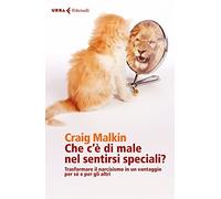 Che c'è di male nel sentirsi speciali? Trasformare il narcisismo in un vantaggio per sé e per gli altri