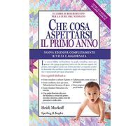 Che cosa aspettarsi il primo anno. Nuova ediz.