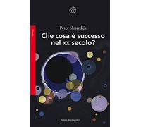 Che cosa è successo nel XX secolo?