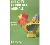 Che cos'è la bioetica animale (Le bussole)
