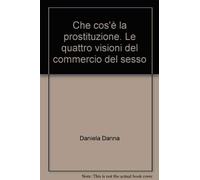 Che cos'è la prostituzione. Le quattro visioni del commercio del sesso