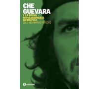 Che Guevara y la lucha revolucionaria en Bolivia