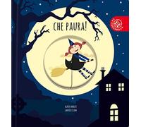 Che paura! Ediz. a colori