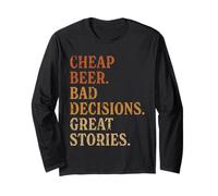 Cheap Beer Bad Decisions Great Stories Funny Dive Bar Design Long Sleeve T-Shirt