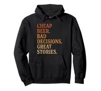 Cheap Beer Bad Decisions Great Stories Funny Dive Bar Design Pullover Hoodie