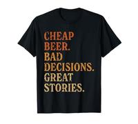 Cheap Beer Bad Decisions Great Stories Funny Dive Bar Design T-Shirt