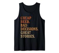 Cheap Beer Bad Decisions Great Stories Funny Dive Bar Design Tank Top