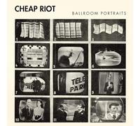 Cheap Riot - Ballroom Portraits [VINYL]