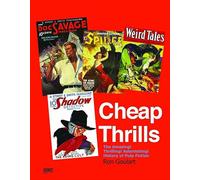 Cheap Thrills: The Amazing! Thrilling! Astonishing! History of Pulp Fiction