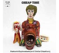 Cheap Time - Fantastic Explanations