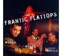 Cheap Women Cheap Booze Cheap Thrills by Frantic Flatttops (1997-02-25)