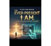 Cheat Code: The Ever Present, I Am