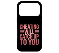 Cheating Will Catch Up To You Cheater Heartbroken Cheating Case for iPhone 17 Pro