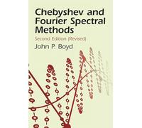 Chebyshev and Fourier Spectral Meth (Dover Books on MaTHEMA 1.4tics)