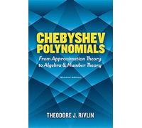 Chebyshev Polynomials – From Approximation Theory to Algebra and Number Theory – Second Edition