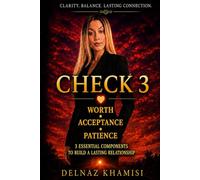 CHECK 3: 3 Essential Components to Build a Lasting Relationship