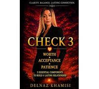 Check 3: 3 Essential Components to Build a Lasting Relationship