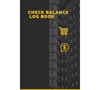 CHECK BALANCE LOG BOOK: "Easily Track Your Finances with Standard Debit-Credit Accounting Format"(6 x 9 inches with 100 pages)
