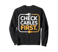 Check Cables First Funny Electrician Humor Design Sweatshirt